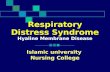 Respiratory Distress Syndrome Hyaline Membrane Disease Islamic university Nursing College.