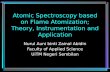 Atomic Spectroscopy based on Flame Atomization; Theory, Instrumentation and Application Nurul Auni binti Zainal Abidin Faculty of Applied Science UiTM.