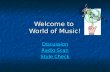 Welcome to World of Music! Discussion Radio Scan Radio Scan Style Check Style Check.