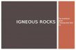 Formation and Characteristics IGNEOUS ROCKS.  Igneous rocks are formed from the crystallization of magma.  Molten rock can occur in three different.