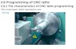 2.6 Programming of CNC lathe 2.6.1 The characteristics of CNC lathe programming The most basic lathe operations are: facing.