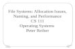 Lecture 14 Page 1 CS 111 Fall 2015 File Systems: Allocation Issues, Naming, and Performance CS 111 Operating Systems Peter Reiher.