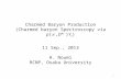Charmed Baryon Production (Charmed baryon Spectroscopy via p(  -,D* - )Y c ) 11 Sep., 2013 H. Noumi RCNP, Osaka University 1.