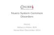 Nuero System Common Disorders PN141 Rebecca Maier, BSN November/December 2014.