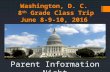 Washington, D. C. 8 th Grade Class Trip June 8-9-10, 2016 Parent Information Night.