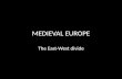 MEDIEVAL EUROPE The East-West divide. WESTERN EUROPE By 500 ce, Roman Empire had fallen to Germanic tribes and invasions People became dependent on.