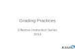Grading Practices Effective Instruction Series 2013.