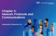 Introduction to Networks v5.1 Chapter 3: Network Protocols and Communications.