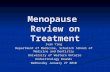 Menopause Review on Treatment Ivan Ying Department of Medicine, Schulich School of Medicine and Dentistry University of Western Ontario University of Western.