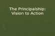 The Principalship: Vision to Action. Chapter 1: Cultivating Community, Culture and Learning Community CultureLearning.