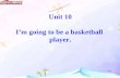 Unit 10 I’m going to be a basketball player. song.