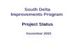 Project Status South Delta Improvements Program Project Status November 2003.