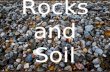 Rocks and Soil. Rocks Properties of Rocks (how we categorize them) Texture Layering Color.