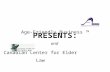 Age-Friendly Business TM Canadian Center for Elder Law and PRESENTS :.