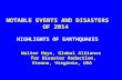 NOTABLE EVENTS AND DISASTERS OF 2014 HIGHLIGHTS OF EARTHQUAKES Walter Hays, Global Alliance for Disaster Reduction, Vienna, Virginia, USA Walter Hays,