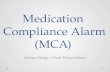 Medication Compliance Alarm (MCA) Senior Design I Final Presentation.