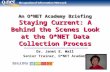 An O*NET Academy Briefing Staying Current: A Behind the Scenes Look at the O*NET Data Collection Process Dr. Janet E. Wall Senior Trainer, O*NET Academy.