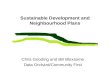 Sustainable Development and Neighbourhood Plans Chris Gooding and Bill Bloxsome Data Orchard/Community First.