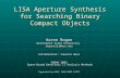 LISA Aperture Synthesis for Searching Binary Compact Objects Aaron Rogan Washington State University roganelli@wsu.edu Collaborator: Sukanta Bose GWDAW.