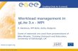 EGEE-II INFSO-RI-031688 Enabling Grids for E-sciencE  Workload management in gLite 3.x - MPI P. Nenkova, IPP-BAS, Sofia, Bulgaria Some of.