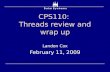 CPS110: Threads review and wrap up Landon Cox February 11, 2009.