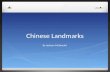Chinese Landmarks By Jackson McDonald. Introduction Do you know all the big landmarks in China? There’s the great wall, Mount Everest, the forbidden city.