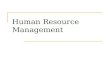 Human Resource Management. Human Resources Management.