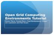 Open Grid Computing Environments Tutorial Marlon Pierce, Suresh Marru, Gopi Kandaswamy, Gregor von Laszewski, and Tom Scavo.