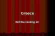 Greece Not the cooking oil. THE LAND It lies on a large peninsula It lies on a large peninsula Borders Mediterranean Sea Borders Mediterranean Sea Most.