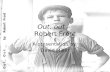 O u t, O u t __ by Robert Frost Out, out – Robert Frost A presentation by David Miller.