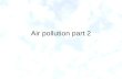 Air pollution part 2. Ozone O 3 Occurs naturally in the stratosphere. 3O 2 + UV  2O 3 Good in stratosphere…why? Bad in troposphere…why? Atmospheric (total)