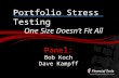 Portfolio Stress Testing One Size Doesn’t Fit All Panel: Bob Koch Dave Kampff.