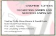 Copyright © 2003 by South-Western. All Rights Reserved. CHAPTER SIXTEEN PROMOTING GOODS AND SERVICES USING IMC Text by Profs. Gene Boone & David Kurtz.