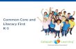 Common Core and Literacy First K-5 “Achieving Beyond Expectations”