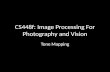 CS448f: Image Processing For Photography and Vision Tone Mapping.