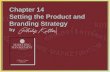 14-1 Chapter 14 Setting the Product and Branding Strategy by.