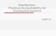 PeerReview: Practical Accountability for Distributed Systems SOSP 07.