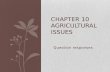 Question responses CHAPTER 10 AGRICULTURAL ISSUES.