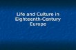 Life and Culture in Eighteenth- Century Europe. The Agricultural Revolution Traditional Agricultural Production Traditional Agricultural Production In.