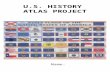 U.S. HISTORY ATLAS PROJECT Name:. ATLAS PROJECT DIRECTIONS Each day at the beginning of class we will be working on the Atlas project. We will focus on.