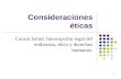 1 Consideraciones éticas Causal Salud. Interrupción legal del embarazo, ética y derechos humanos.