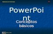 Diplomatura de Fisioterapia Robles, 2002 PowerPoi nt Conceptos básicos.