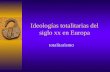 Ideologías totalitarias del siglo xx en Europa totalitarismo.