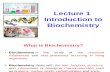 Lecture 1 What is Biochemistry-1