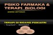 Psiko Farmaka & Terapi Biologi