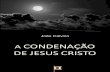 A Condenação de Jesus Cristo - João Calvino
