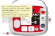 Der intelligente Public Access Defibrillator «PAD Vollautomat» der neuesten Generation mit einzigartigen Funktionen für eine noch einfachere Bedienung.