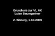 Grundkurs zur VL ÄK Luise Baumgartner 2. Sitzung, 1.10.2009.