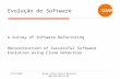 13/11/2007 João Arthur Brunet Monteiro GMF/DSC/CEEI/UFCG Evolução de Software A Survey of Software Refactoring Reconstruction of Successful Software Evolution.