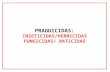 PRAGUICIDAS: INSETICIDAS/HERBICIDAS FUNGICIDAS/ RATICIDAS.